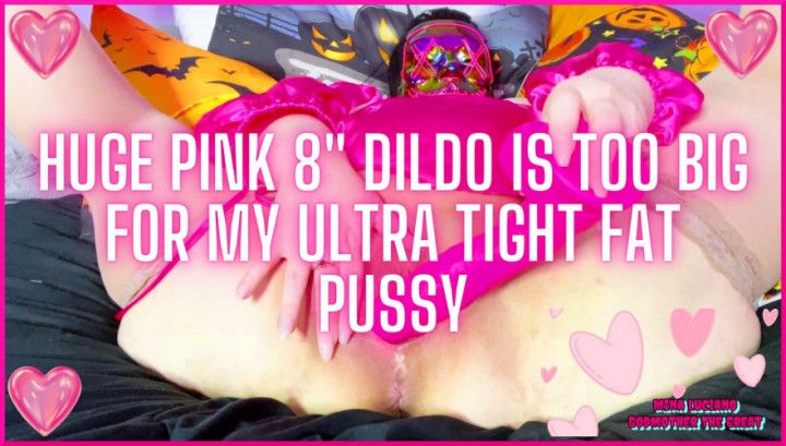 Huge 8" Pink Dildo Is Too Big For My Ultra Tight Fat Pussy