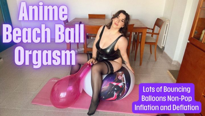 Orgasm on my Anime Beach Ball