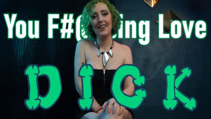 You Fucking Love Dick- Cock Addict Dick Lover Gay Confession