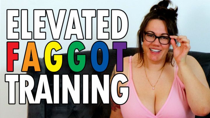 Elevated Faggot Training