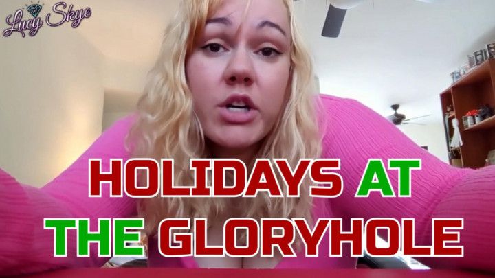 Holidays at the Gloryhole