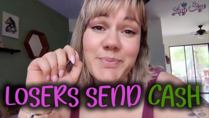 Losers Send Cash