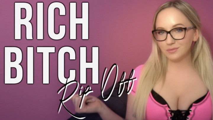 Rich Bitch Ripoff