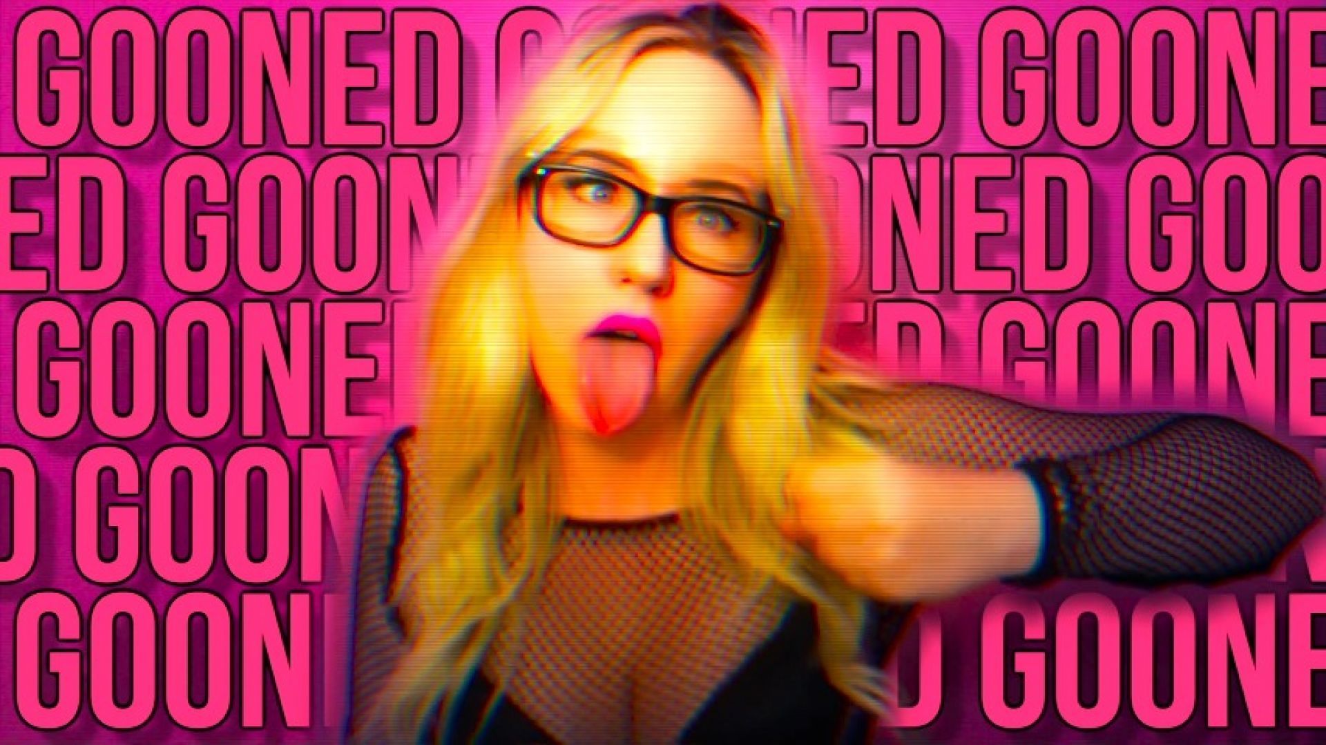 GOONED
