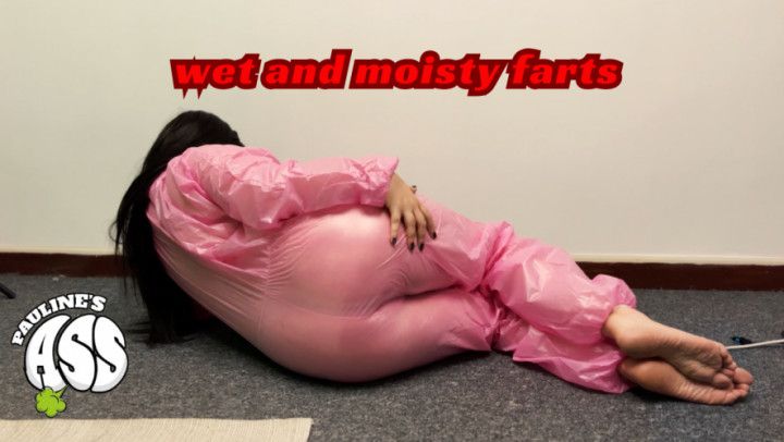 wet and moisty farts