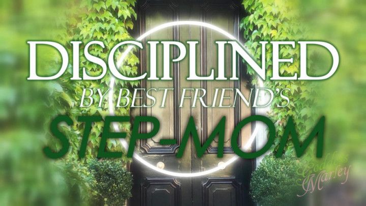 Disciplined By Best Friend's Step-Mom