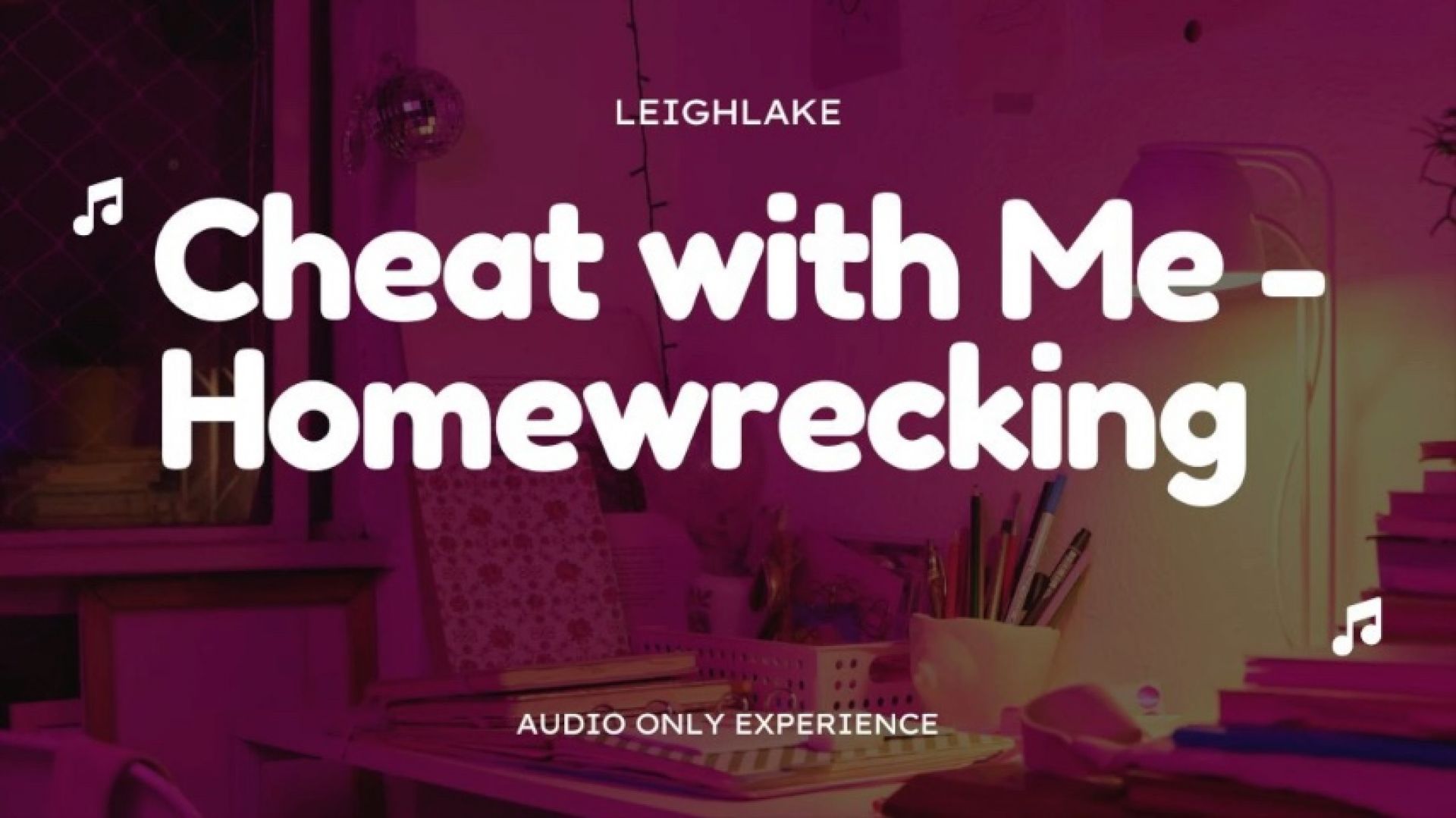 Homewrecking - Cheat With Me - Audio Only LeighLake