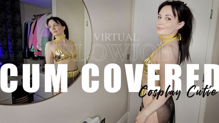 Cum covered Cosplay Cutie Virtual Blowjob