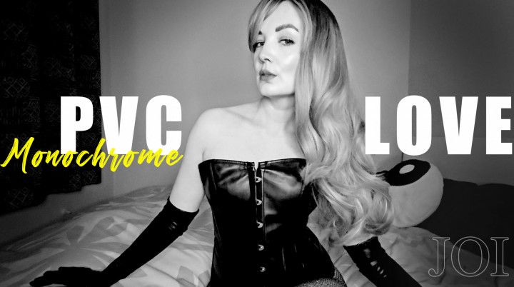 Monochrome PVC Dreams JOI