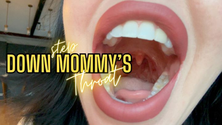 Down step-Mommys Throat
