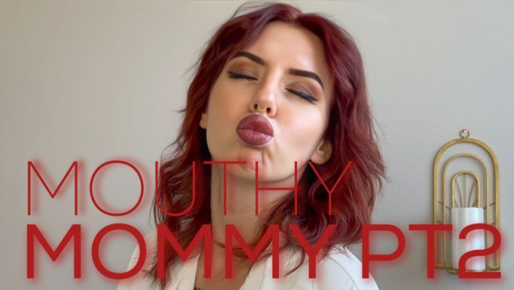 Mouthy step-Mommy Pt 2