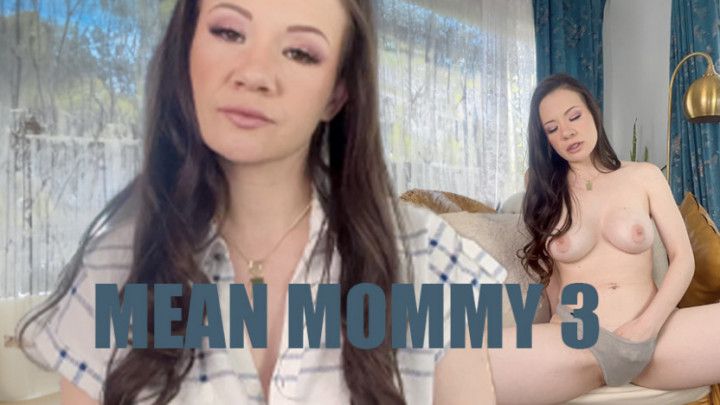 Mean step-Mommy Part 3