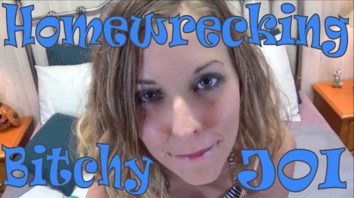 Bitchy Home Wrecker JOI and Cum Draining