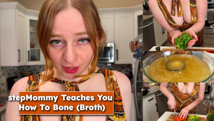 Step-Mommy Teaches You How To Bone Broth