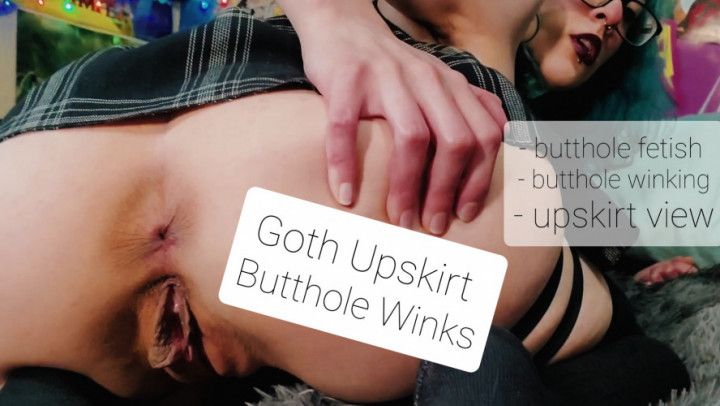 Goth Upskirt Butthole Winks