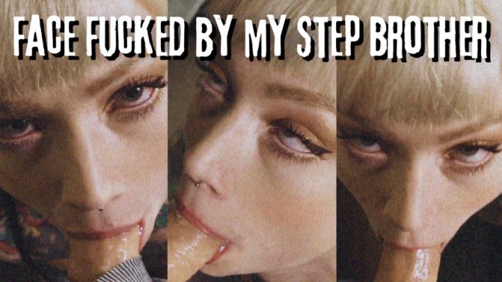 My step-brother fucked my throat