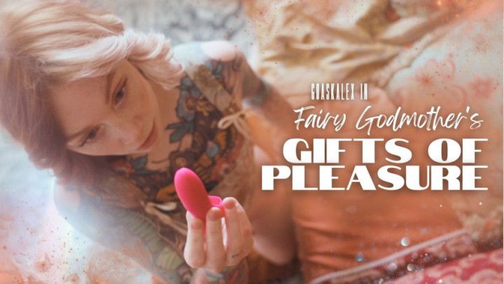 Fairy step-mother's Gifts of Pleasure