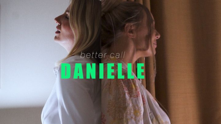 Better Call Danielle - Beth Bennett & Danielle Maye