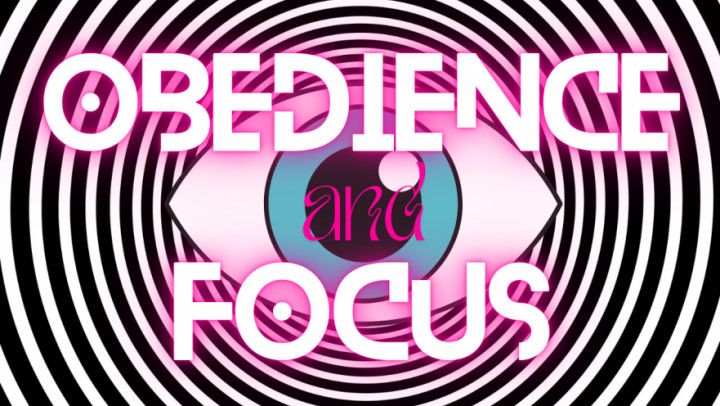 Obedience and Focux