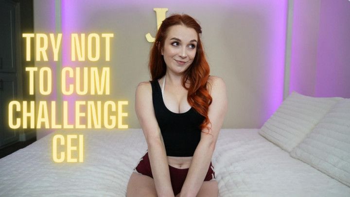 Try Not To Cum Challenge CEI