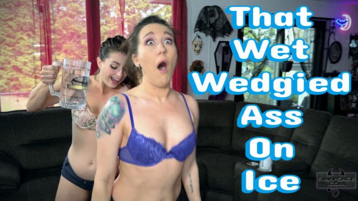 That Wet Wedgied Ass On Ice - Indica Jane And Sinn Sage 4k