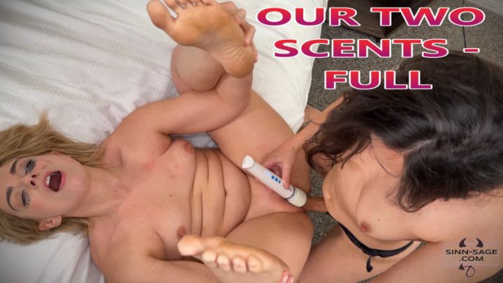 Our Two Scents FULL - Sophia Burns And Sinn Sage Lesbians