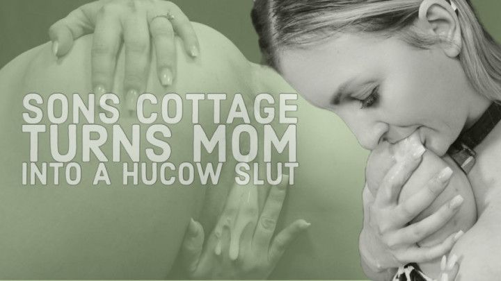 step-Sons cottage turns step-Mom into a lactating hucow slut