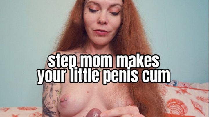 step-Mom Makes Your Little Penis Cum