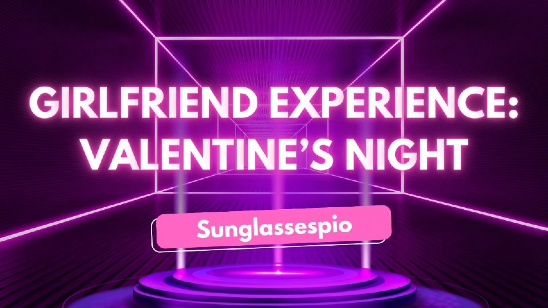 Girlfriend Experience: Valentines Night