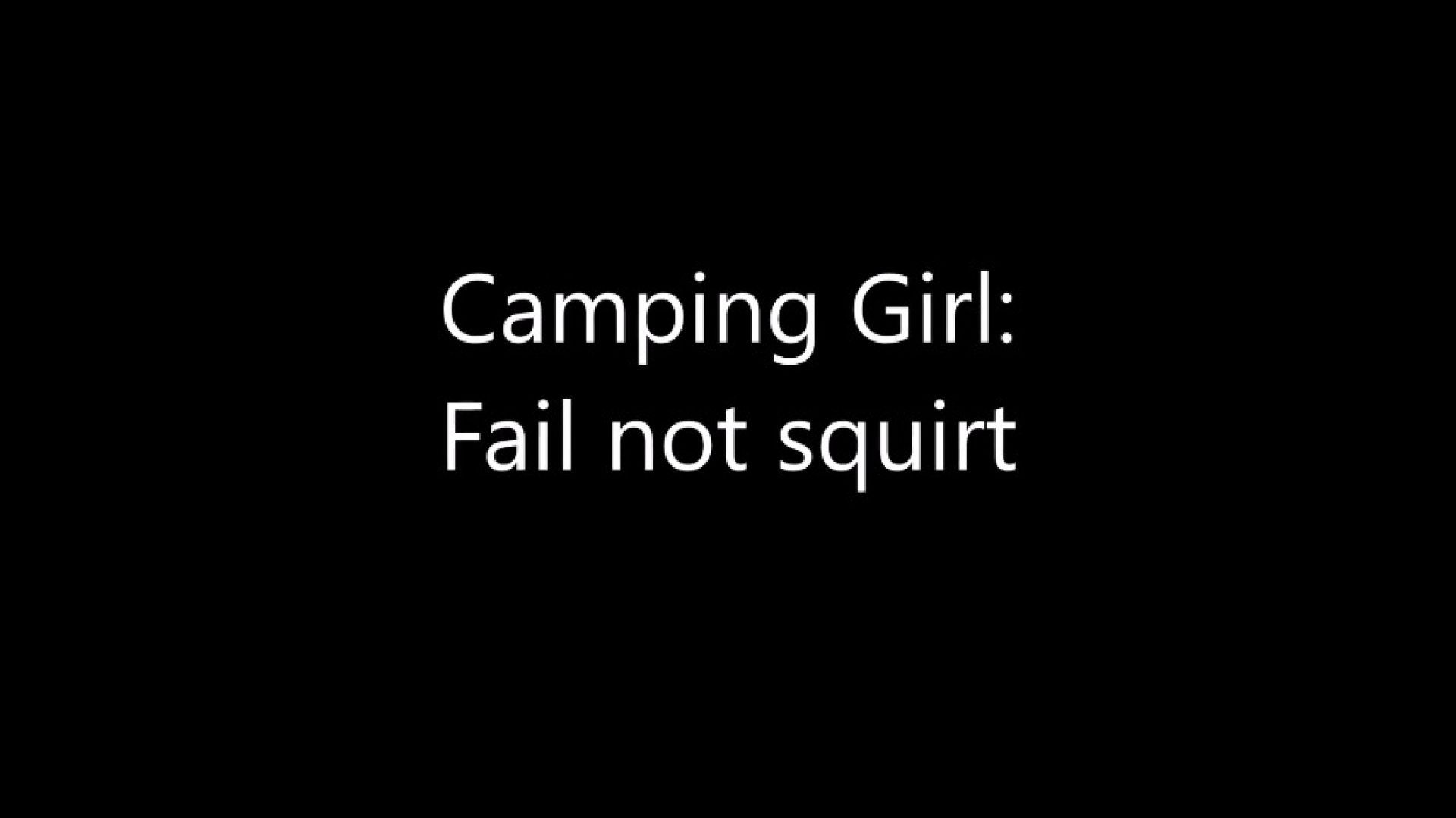 Camping Girl: Fail Not Squirt