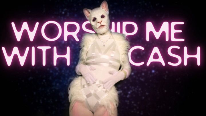 Worship Me With Cash