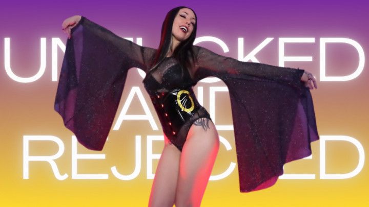 Unfucked And Rejected