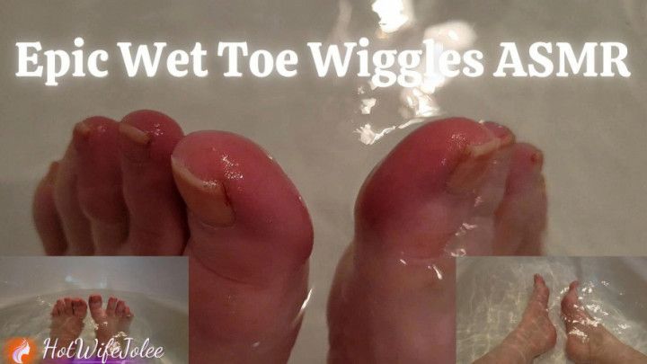 Epic Wet Toe Wiggles. A Foot Fetish ASMR Horny Delight