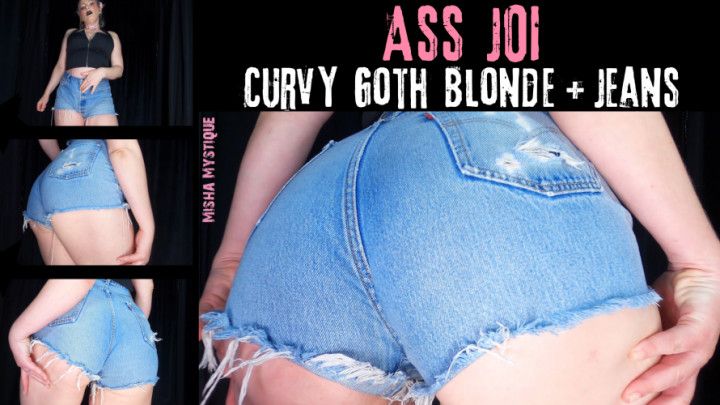 Ass JOI: Curvy Goth Blonde in Jean Shorts - pov ass worship