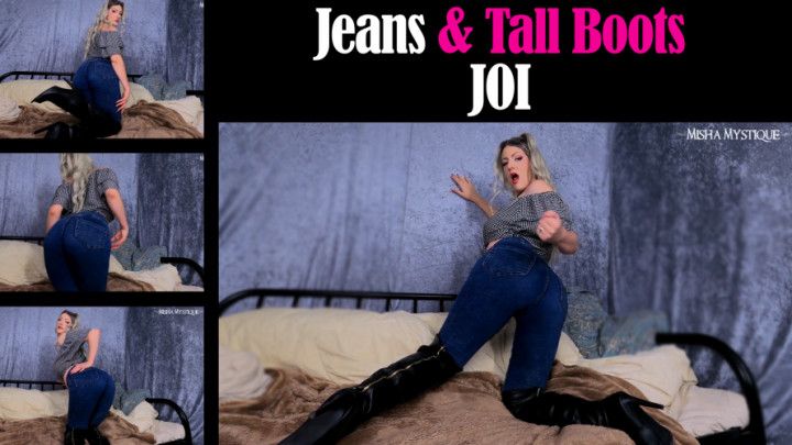 Jeans and Tall Boots JOI - cum countdown - jeans fetish
