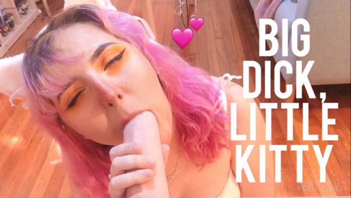 Big dick, little kitty POV Blowjob