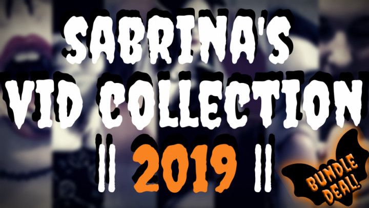 SABRINA'S VID COLLECTION 2019