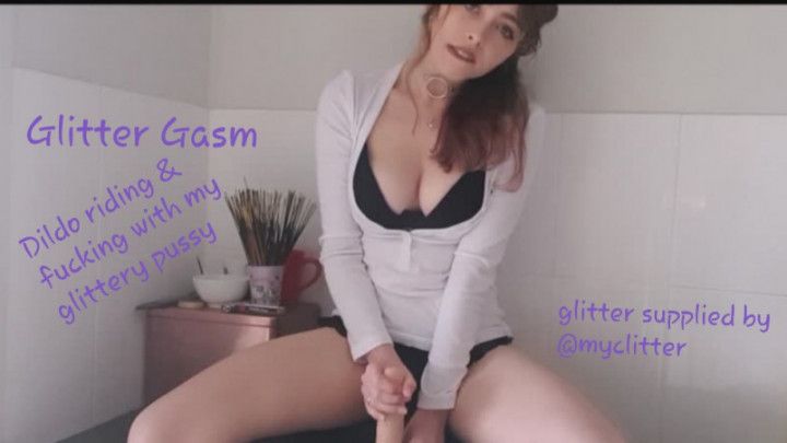 Glitter Gasm - Dildo fuck &amp; ride