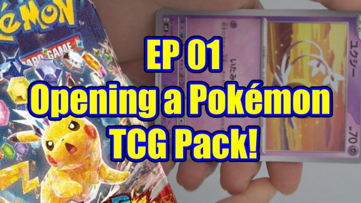 EP 01 _ Opening a Pokémon TCG Pack