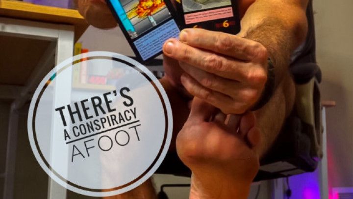 There's a Conspiracy Afoot