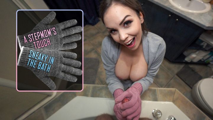 A step-MOM'S TOUCH: SNEAKY IN THE BATH