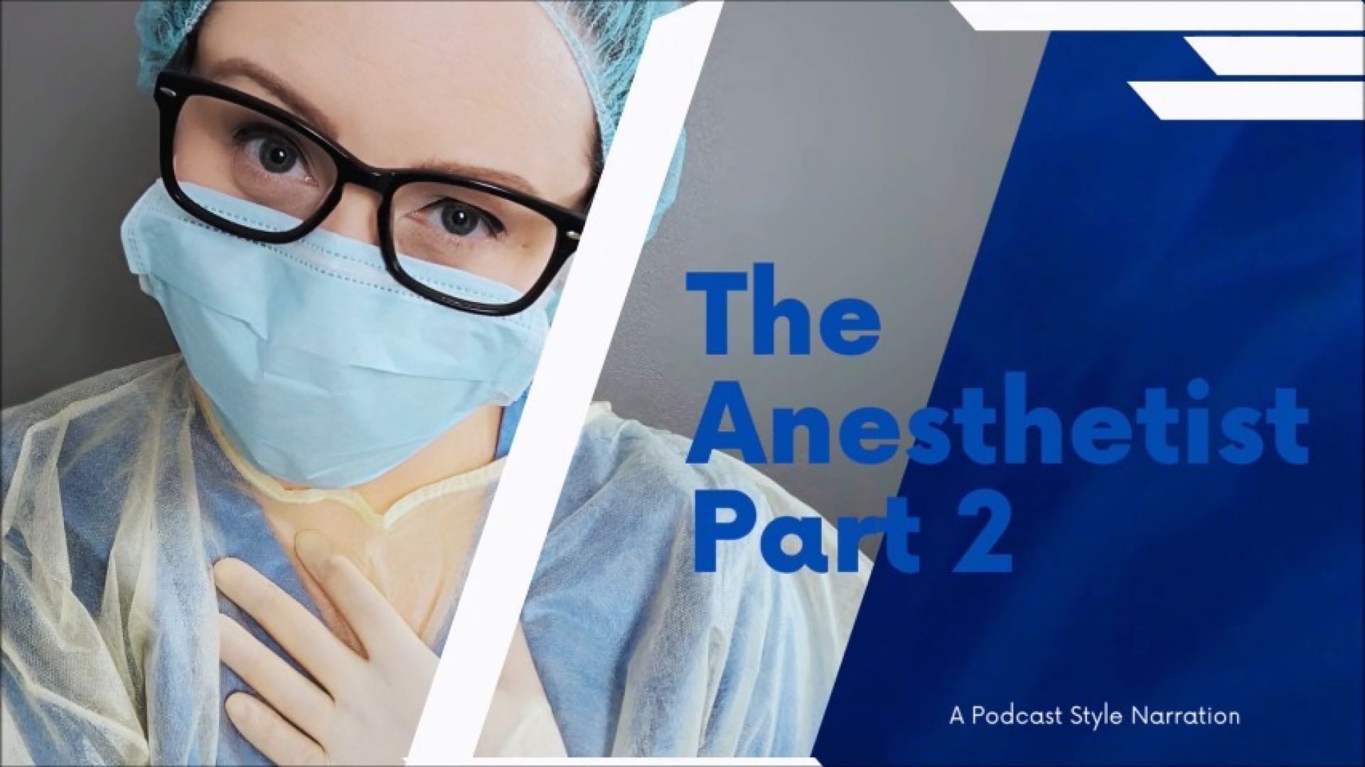 THE ANESTHETIST Chapter 2 - A Podcast Style MedFet Story