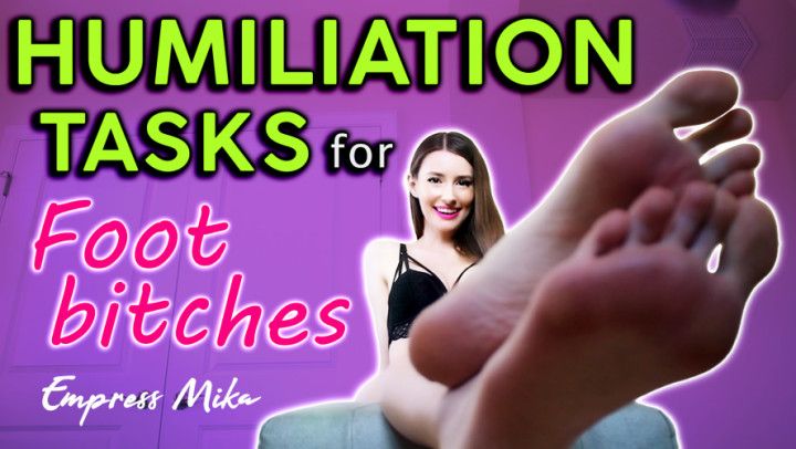 Humiliation Tasks for Foot bitches