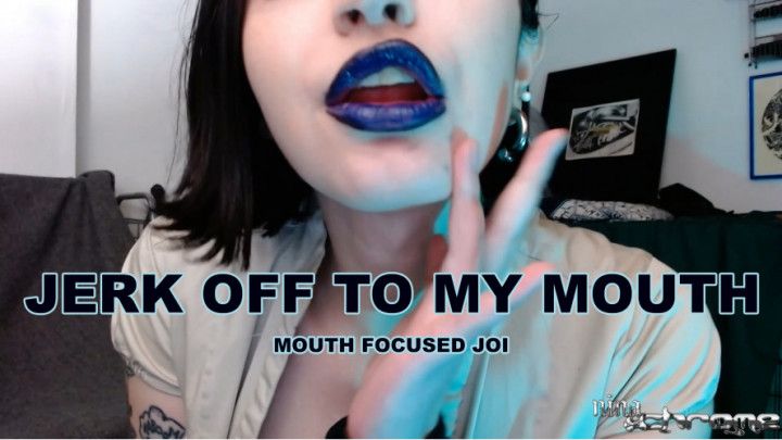 Jerk Off To My Mouth JOI