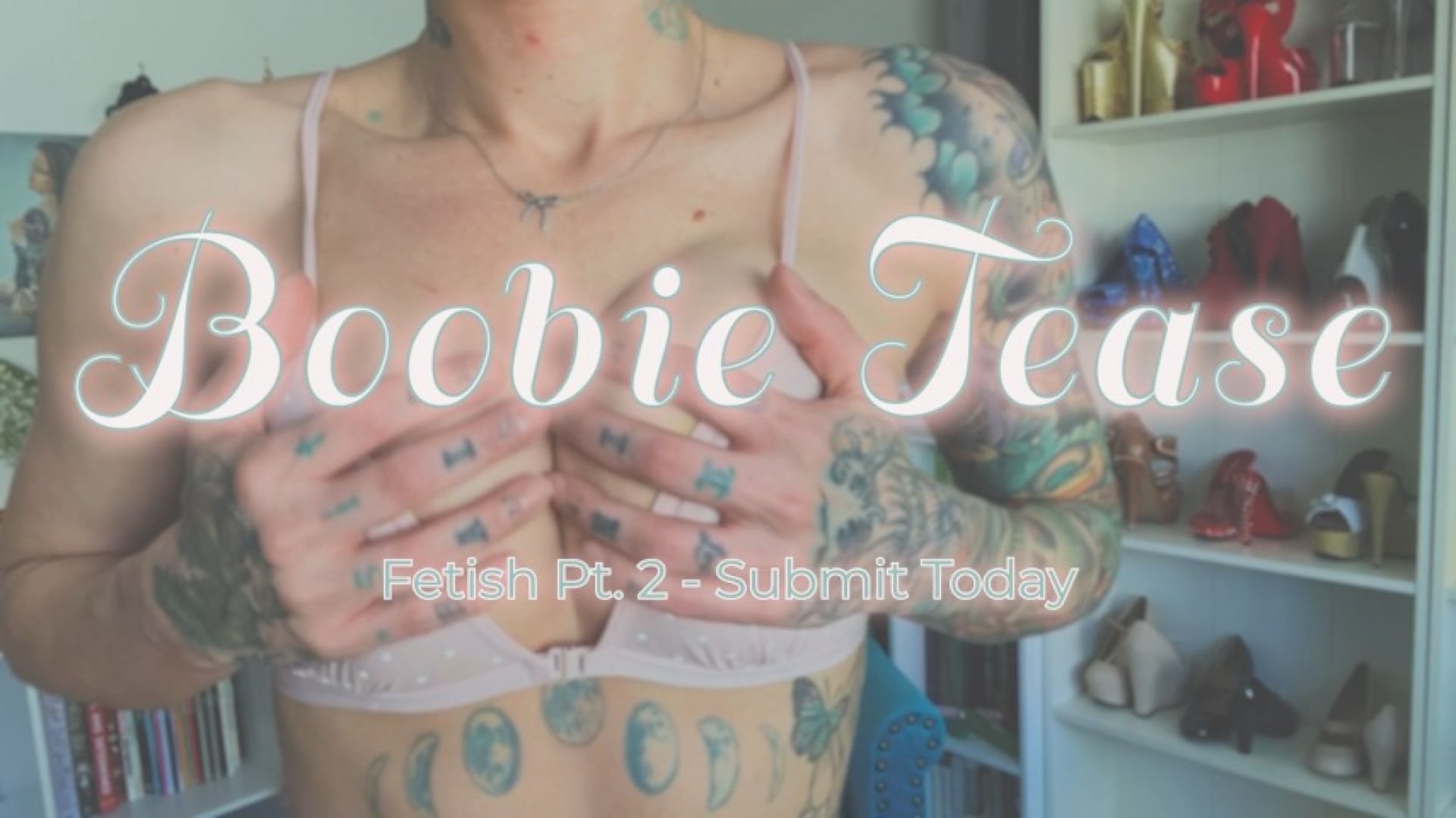 Pt. 2 Boobie Tease Video