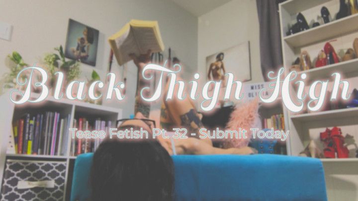 Pt. 32 Black Thigh High Tease Preview
