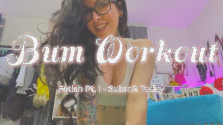 Pt. 1 Bum Workout Tease Video