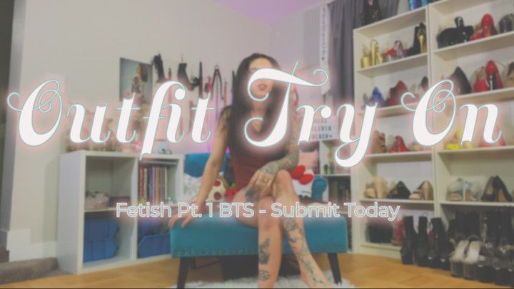 Pt. 1 Outfit Try On BTS Video