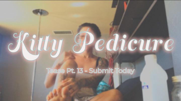 Pt. 13 Kitty Pedicure Tease