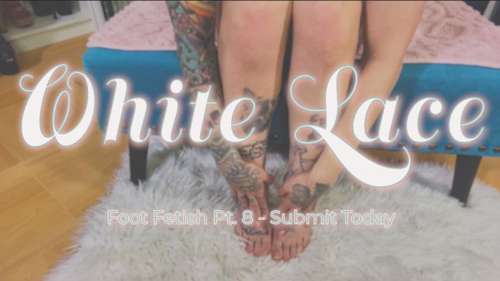 White Lace Foot Fetish Pt 8 Promo